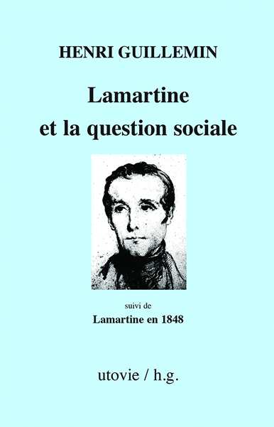 Lamartine et la question sociale suivi de Lamartine en 1848
