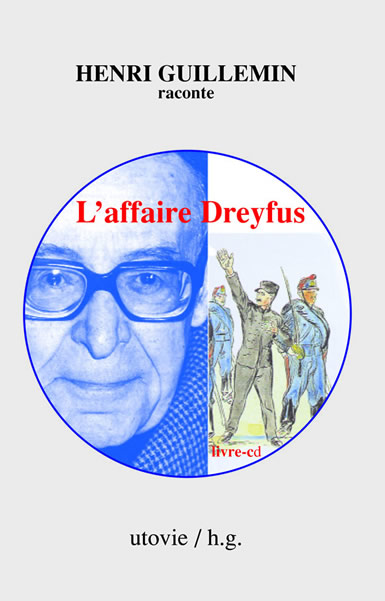 Henri Guillemin raconte l’affaire Dreyfus